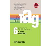 TAG. Testi autori generi. Con materiali per il docente. Per le Scuole superiori. Con espansione online. Il primo Novecento (Vol. 6)
