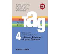TAG. Testi autori generi. Con materiali per il docente. Per le Scuole superiori. Con espansione online. La fine del Settecento e il primo Ottocento (Vol. 4)