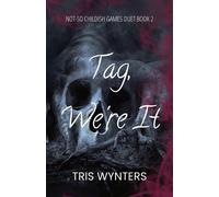 Tag, We're It (A Reverse Harem Dark Romance): Not-So Childish Games Duet B...