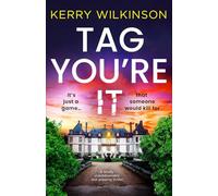 Tag, You're It: A totally unputdownable and gripping thriller