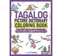 Tagalog Picture Dictionary Coloring Book: Over 1500 Tagalog Words and Phrases for Creative & Visual Learners of All Ages: 12