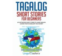 Tagalog Short Stories for Beginners (Tascabile) Easy Tagalog Stories