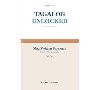 TAGALOG UNLOCKED: BUILDING Reader 2b: Mga Tinig ng Barangay - 12 Graded Stories for A1-A2 Learners (Voices of the Barangay)