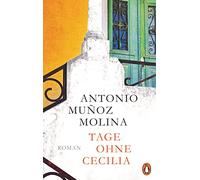Tage ohne Cecilia: Roman. Gastland Spanien Frankfurter Buchmesse 2022