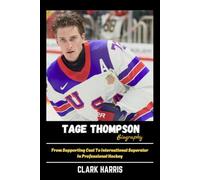 Tage Thompson Biography: From Supporting Cast To International Superstar In Professional Hockey