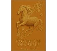 Tagebuch der Seele: Diary of the Soul`s Journeys