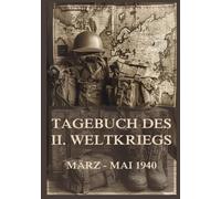 Tagebuch des II. Weltkriegs, Band 3: März bis Mai 1940