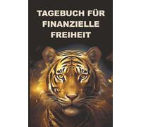 Tagebuch für finanzielle Freiheit: Ziele setzen, Ausgaben im Blick behalten und deine Unabhängigkeit erreichen.