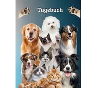 Tagebuch Hunde Katzen Notizbuch Welpen Aufzucht Haustiere Kätzchen Hundeschule Taschenbuch Tierhaltung Katzenrassen Fotoalbum Hundetraining ... Haustierbesitzer Hunderassen Tierpflege 03C20