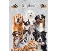 Tagebuch Hunde Katzen Notizbuch Welpen Aufzucht Haustiere Kätzchen Hundeschule Taschenbuch Tierhaltung Katzenrassen Fotoalbum Hundetraining ... Haustierbesitzer Hunderassen Tierpflege 03C24