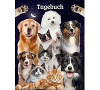 Tagebuch Hunde Katzen Notizbuch Welpen Aufzucht Haustiere Kätzchen Hundeschule Taschenbuch Tierhaltung Katzenrassen Fotoalbum Hundetraining ... Haustierbesitzer Hunderassen Tierpflege 03C22