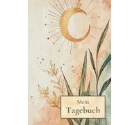 Tagebuch im Boho Style | 120 Seiten | ideal für deine Gedanken, Ideenbuch, Schreibheft, Notizbuch | Eindrücke in 5-Minuten erfassen: Ein Begleiter für ... Zielsetzung und positive Veränderung