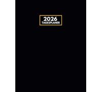 Tagesplaner 2026: Kalender 2026 Buchkalender a4, 1 Seite Tag mit Zeiteinteilung, 365 Tage, Terminkalender, Office Planer, Kalenderbuch
