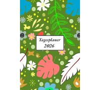 Tagesplaner 2026: Kalender 2026 Buchkalender a5 1 tag eine seite - Tag mit Zeiteinteilung | 365 Tage | Terminkalender | Office Planer | Kalenderbuch