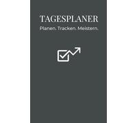 Tagesplaner - Planen.Tracken.Meistern. | Einfacher und handlicher Tagesplaner/to do planer mit Performance-Tracking | Über 3 Monate täglich optimal organisiert