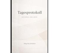 Tagesprotokoll: Autismus und ADHS