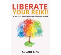 Taggart W King Liberate Your Reiki (Tascabile)