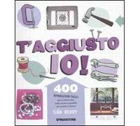 T'aggiusto io! Ediz. illustrata