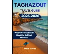 Taghazout Travel Guide 2025-2026: Where Golden Sands Meet the Spirit of Morocco