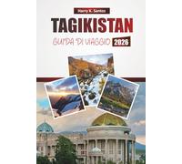 TAGIKISTAN GUIDA DI VIAGGIO 2026: Scopri le principali attrazioni dell'Asia centrale, le attrazioni culturali, i sentieri escursionistici, la cucina locale e i consigli pratici di viaggio
