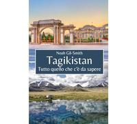 Tagikistan: Tutto quello che c'è da sapere