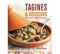 Tagines & Couscous: Delicious Recipes for Moroccan One-pot Cooking