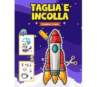 Taglia e Incolla Bambini 4 Anni: Divertenti Attività Educativi per Bambini di 4 Anni