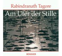 Tagore,Rabindranath - Am Ufer der Stille