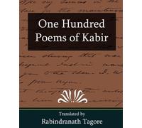 Tagore Rabindranath Rabindranath Tagore One Hundred Poems of Kabir (Tascabile)
