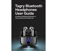 Tagry Bluetooth Headphones User Guide: A manual containing information on setup, pairing and everyday use