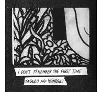 TAGUBU & KLIMPEREI - I Don't Remember The First Time