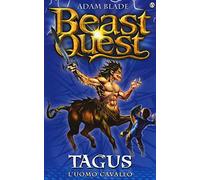 Tagus. L'uomo cavallo. Beast Quest