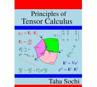 Taha Sochi Principles of Tensor Calculus (Tascabile)