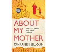 Tahar Ben Jelloun About My Mother (Tascabile)