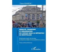 Tahar Kharchi Mobilité, transport et organisation de l'espace dans l (Tascabile)