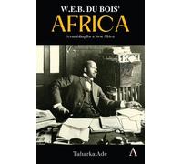 Taharka Ade W. E. B. Du Bois’ Africa (Copertina rigida) Anthem Africology Series