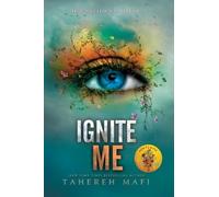 Tahereh Mafi Ignite Me (Tascabile) Shatter Me: E