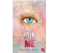 Tahereh Mafi Join Me: Alle Shorts der »Shatter Me«-Reihe in einem Ba (Tascabile)