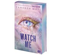 Tahereh Mafi Ma Watch Me - Ein Shatter-Me-Roman: Der Auftakt (Copertina rigida)