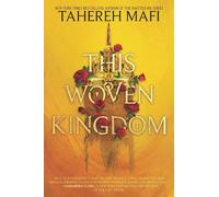 Tahereh Mafi – This Woven Kingdom – Copertina rigida