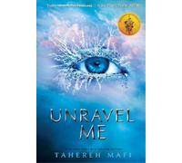 Tahereh Mafi Unravel Me (Tascabile) Shatter Me