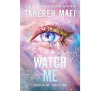 Tahereh Mafi Watch Me (Tascabile) Shatter Me: Series Two