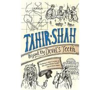Tahir Shah Beyond the Devil's Teeth (Tascabile)
