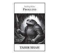 Tahir Shah Frogland (Copertina rigida)