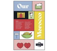 Tahir Shah Richard Hamilton Zora O'Neill Our Morocco (Tascabile)