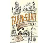 Tahir Shah Sorcerer's Apprentice (Tascabile)