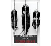 Tahir Shah The Anthologies (Tascabile)
