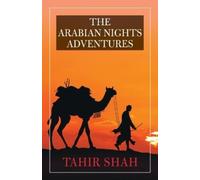 Tahir Shah The Arabian Nights Adventures (Tascabile)