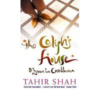 Tahir Shah The Caliph's House (Tascabile)