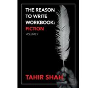 Tahir Shah The Reason to Write Workbook (Tascabile)